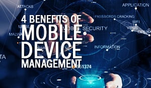 4 Benefits of MDM