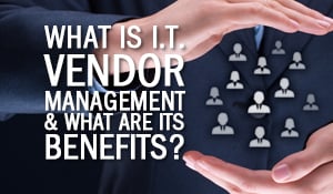 What is IT Vendor Management?