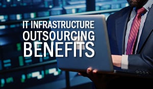IT Infrastructure Outsourcing benefits